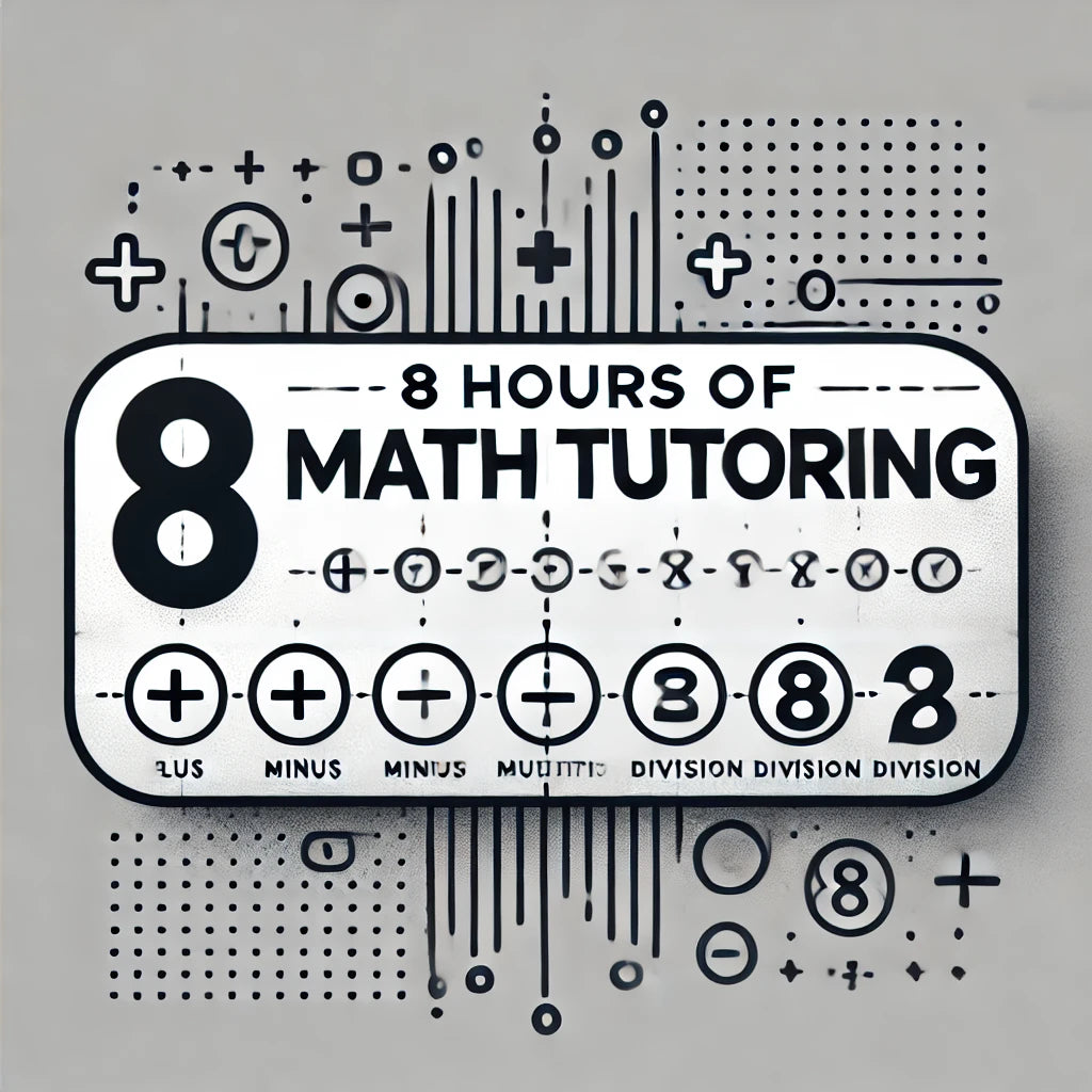 One on One Math Tutoring(8 hour Bundle)